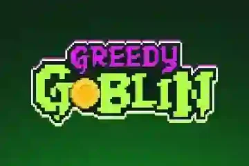 Greedy Goblin By SEI